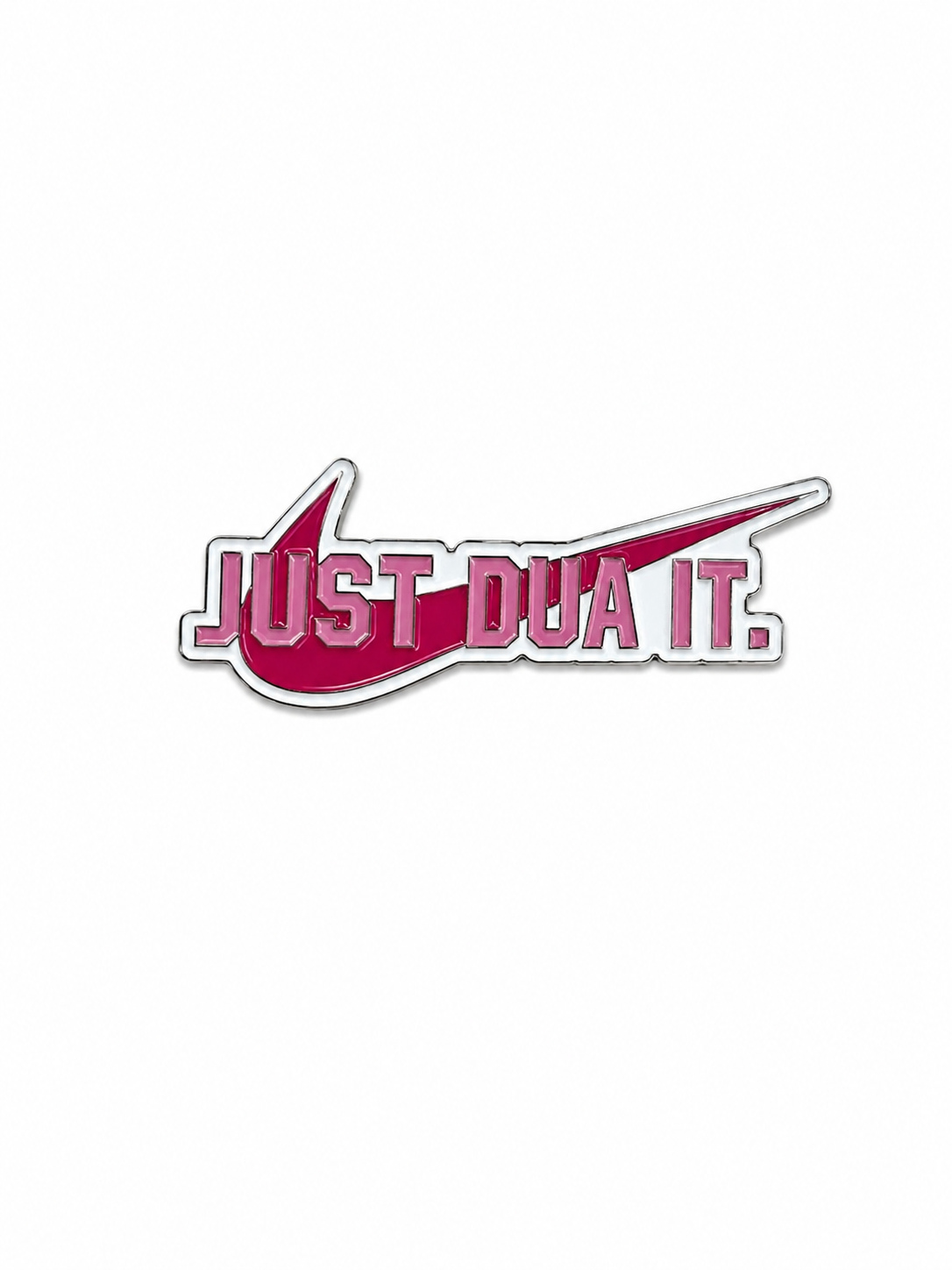 Stickers métal - Just dua it
